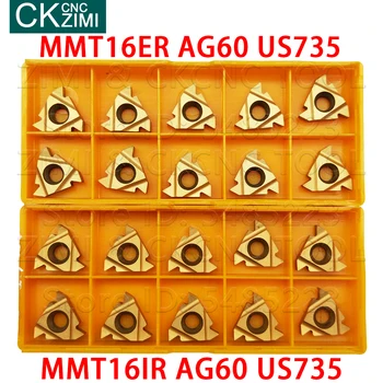 MMT16IR MMT16ER AG60 VP15TF US735 Vidaus išorinis sriegis tekinimo įdėklai, CNC staklės, tekinimo įrankiai, MMT 16IR MMT 16ER plieno