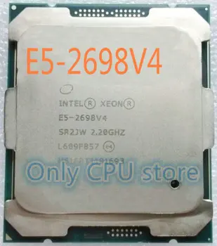 E5 2698V4 Originalus Intel Xeon OEM Versija (ne ES/QS) E5-2698V4 CPU Procesorius 2.20 GHz, 20 Šerdys 50M E5-2698 V4 FCLGA2011-3 135W