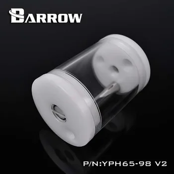 Barrow YPH65-98 V2,YPH65-135 V2,YPH65-220 V2,YPH65-300 V2,Rezervuaras(DIA: 65mm PS:98mm/135mm/220mm/300mm)T įstaiga W cokolis vandens coole